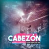 Cabezon (En Vivo Teatro Caupolican) - Single