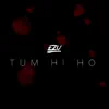 Tum Hi Ho (Cover) - Single album lyrics, reviews, download