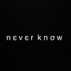 Never Know - Single