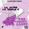 Too Much Sauce (feat. Triple A) - Lil Jaybo lyrics