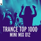 Trance Top 1000 (Mini Mix 012 - Armada Music (DJ Mix) artwork