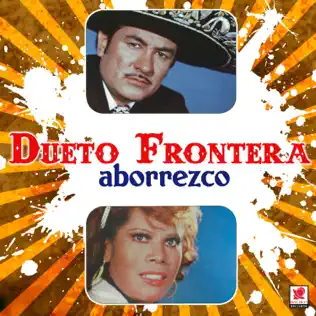 descargar álbum Dueto Frontera - Aborrezco