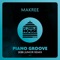Piano Groove (Sebb Junior Extended Remix) - Makree lyrics
