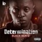 Determination (feat. YAYA, King Mufasa, Giftty, TenTik, Th3 Ghost & Black Swag) artwork