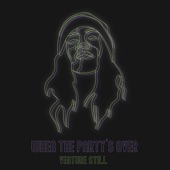 Venture Still - When the Party's Over