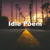 Idle Poem - Single album lyrics, reviews, download