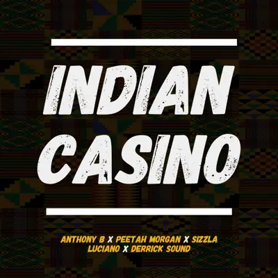 Indian Casino (feat. Peetah Morgan) - Single - Sizzla