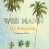 Wee Nann (feat. Miral) [Radio Edit] - Single