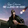 Stream & download Se Llenó de Odio - Single