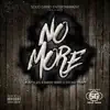 No More (feat. Birdy Bird & Stony Tony) - Single album lyrics, reviews, download
