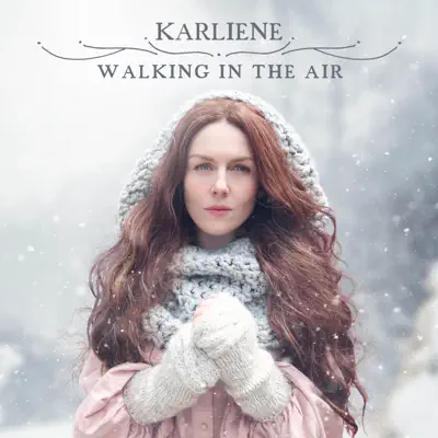Walking in the Air - Single - Karliene
