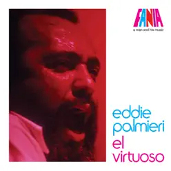 A Man And His Music: El Virtuoso - Eddie Palmieri