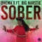 Sober (feat. Big Narstie) - Ohema X lyrics