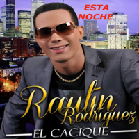 Raulin Rodriguez - Esta Noche El Cacique artwork