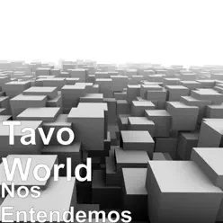Nos Entendemos - Single - Tavo World Nos Entendemos - Single - Tavo World