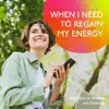 When I Need to Regain My Energy: Jazz Piano to Refresh and Motivate album lyrics, reviews, download