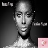 Anna Vega - Fashion Night