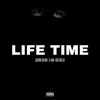 Life Time (feat. Kazh Zhottaz & Lil Man) - Single album lyrics, reviews, download