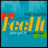 Stream & download Feel It (You Got It) [feat. Tish Hyman] - Single