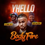 Yhello - Body Fire (feat. DJ Jimmy Jatt & Nedu Wazobia)