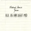 Alle Jeg Har Ligget Med - Single album lyrics, reviews, download