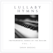 Lullaby Hymns: Instrumental Songs of the Savior, Vol. 1 artwork