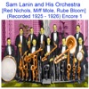 Sam Lanin and His Orchestra (Red Nichols, Miff Mole, Rube Bloom) [Recorded 1925 - 1926] [Encore 1]