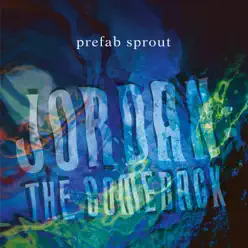 Jordan: The Comeback (Remastered) - Prefab Sprout