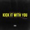 Kick It With You (feat. Paigey Cakey & De Royce) - DreamRich DreMo lyrics