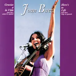 Gracias a la Vida (Here's To Life) - Joan Baez