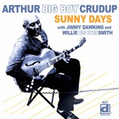 Arthur Big Boy Crudup - Please Don't Leave Me with The Blues