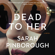 Sarah Pinborough - Dead to Her
