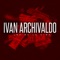 Ivan Archivaldo - Los de la Cima lyrics