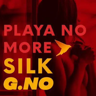 Playa No More - Single - Silk