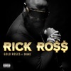Rick Ross - Gold Roses