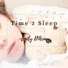 Time 2 Sleep song lyrics