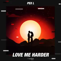 Love Me Harder (Extended Mix) Song Lyrics
