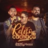 André Proença e Mateus - Retiro da Cachaça (feat. Felipe Ferraz)