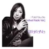 I Told You So (Velvet Radio Ver.) - Single album lyrics, reviews, download