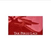 Tak Perlu Lagi (feat. Adinramdan) artwork