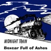 Boxcar Full of Ashes