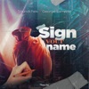 Sign Your Name - Single