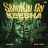 Smokin on Keesha (feat. Mystikal) - Single album lyrics, reviews, download