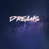 Dreams - Single album lyrics, reviews, download