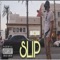 Slip (feat. Nizzy Royce) - Yc Lopez lyrics