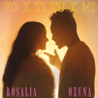 ROSALÍA & Ozuna - Yo x Ti, Tu x Mi artwork