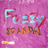 Fuzzy - SCANDAL