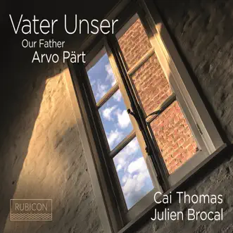 Arvo Pärt: Vater Unser - Single by Cai Thomas & Julien Brocal album reviews, ratings, credits