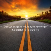 Classic Road Trip Acoustic Covers artwork