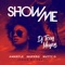 Show Me (feat. Amantle, Mufaro & Nutty O) - DJ Terry Moyaz lyrics